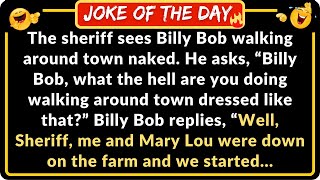 Billy Bob was walking in town naked when the... - (JOKE OF THE DAY) | Funny Short Jokes 2023