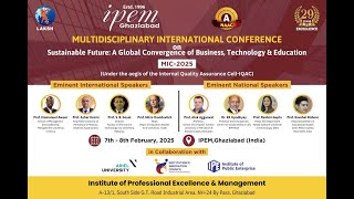 MIC-2025 | Multidisciplinary International Conference at IPEM | Business, Tech \u0026 Education