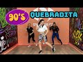 Quebradita de los 90s | Cardio Dance Fitness | Quema Grasa Intenso | Rutina de baile en casa