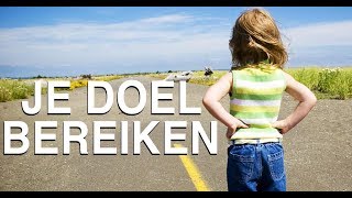 Je doel bereiken