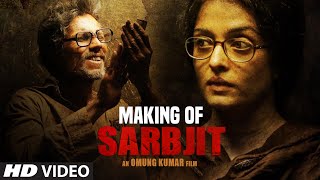 Making Of SARBJIT MOVIE | Aishwarya Rai Bachchan, Randeep Hooda, Richa Chadda