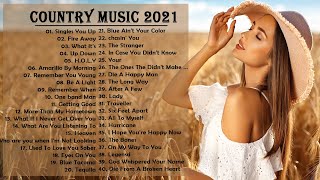 Country Music Playlist 2021 - Top New Country Songs 2021 - Best Country Hits Right Now - Music 2021
