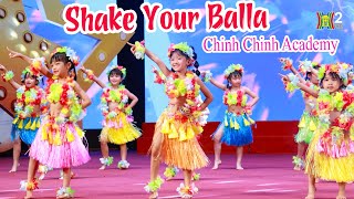 SHAKE YOUR BALLA - Chinh Chinh Academy | Festival Nghệ Thuật Quốc Tế