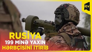 Ukrayna Silahlı Qüvvələri ötən gün Rusiyanın 620 hərbçisini zərərsizləşdirib