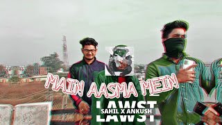 MAIN AASMA MEIN |Hindi RAP song   ~ LAWST | prod. by falak | Zaalim Rapmachine