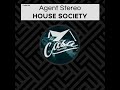 Agent Stereo - House Society