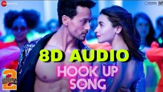 Hook Up Song(8D AUDIO) Student Of The Year 2 | Tiger Shroff & Alia B | Neha Kakkar 8d songs hindi 8d