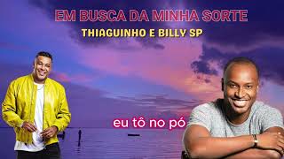 Resolvi agradecer por cada feito| Em busca da minha sorte| Lyrics - Com legenda| Thiago e Billy Sp