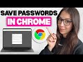 How to Save Passwords in Chrome | Google Chrome Password Manager Tutorial
