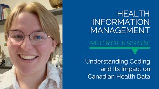 Understanding Coding & Health Data in Canada | Health Information Management Microlesson