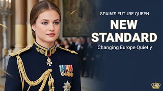 How Spain’s Future Queen Is Quietly Changing European High Society​