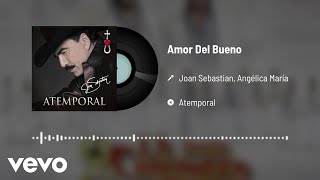 Joan Sebastian - Amor Del Bueno (Audio) ft. Angélica María