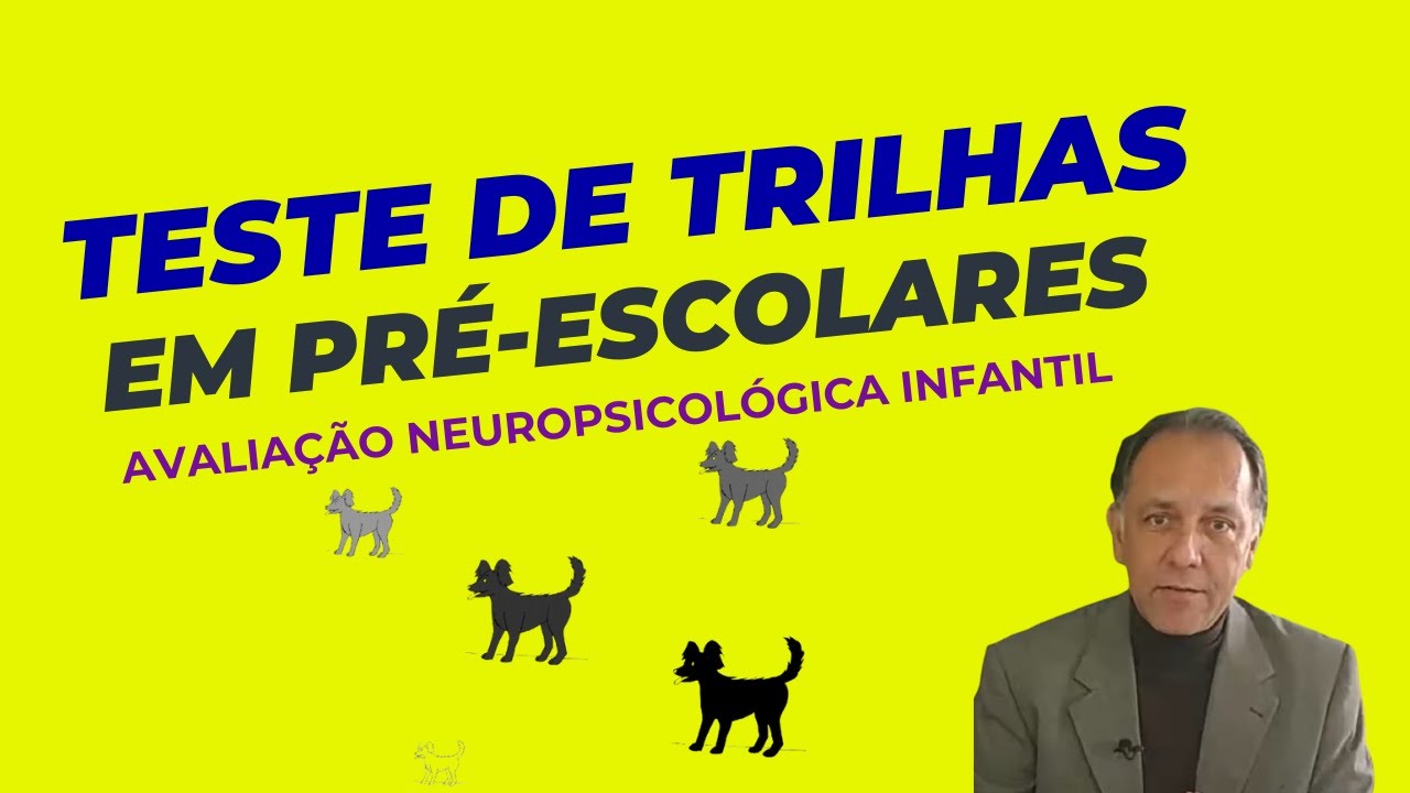 AVALIAÇÃO NEUROPSICOLÓGICA INFANTIL | TESTE DE TRILHAS EM PRÉ-ESCOLARES ...