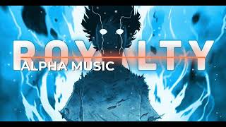 ROYALTY | Gaming music | EDM music| No Copyright Music | NCS | ALPHA MUSIC | vlog music| ALPHA MUSIC