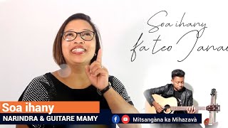 Soa ihany  | NARINDRA \u0026 GUITARE MAMY