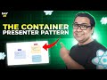 MASTER React Container-Presenter Pattern | Code Smell to Clean Code || Day 01