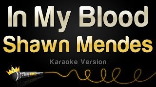 Shawn Mendes - In My Blood Karaoke Version