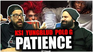 WE GOING BACK IN TIME WITH THIS!! KSI – Patience (feat. YUNGBLUD & Polo G) *REACTION!!