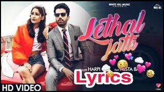 Lethal Jatti ( LYRICS+VIDEO )song full video with lyrics