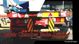 Repair/Perbaiki Brake chamber double||Rem angin ekor trailer