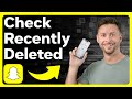 How To Check Snapchat Recently Deleted