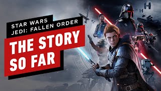 Star Wars Jedi: Fallen Order - The Story So Far