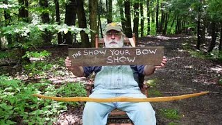 The Show your Bow Show - Primitive Self Bows