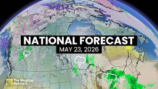 Canada's National Forecast - May 23, 2026 | #weatheram