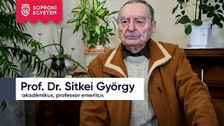 Soproni Egyetemi Almanach - 15. Adás - Prof. Dr. Sitkei György