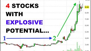 4 Stocks with Explosive Potential...