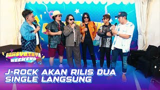 J-Rocks Spill Single Terbaru Mereka | DAHSYATNYA WEEKEND