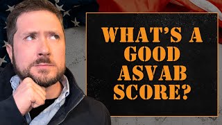 What’s a Good ASVAB Score? | How to Qualify for the Job You Want in the Military