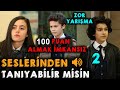 Tozkoparan İskender Oyuncularını Seslerinden Tanıyabilecek Misin 2