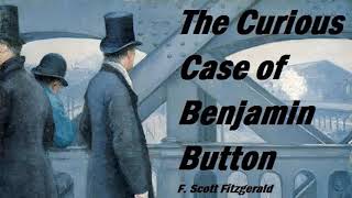 👶The Curious Case of Benjamin Button - FULL AudioBook by F. Scott Fitzgerald | Greatest🌟AudioBooks
