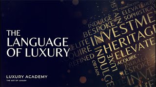 How to Speak the Language of Luxury to High-Net-Worth Individuals