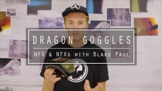 2014 Dragon NFX and NFXs Goggles with Blake Paul