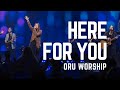 Here For You by ORU Worship | Fall 2020