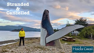 Arrived in Queen Charlotte & First Impressions of Haida Gwaii - Stranded in Paradise!? [Ep.41]