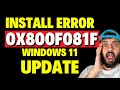 Install Error 0x800f081f Windows 11 Update