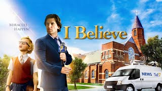 I Believe  | Full Movie | Rowan Smyth | Matt Lindquist | Wilford Brimley