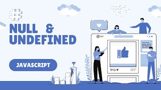 Null & Undefined JavaScript | JavaScript Bangla Tutorial