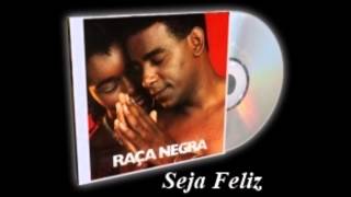 Seja Feliz - Raça Negra