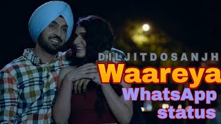 Waareya Full Sreen WhatsApp status video Suraj Pe Mangal Bhari Diljit Dosanjh