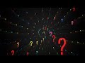 Question Marks Forming Background - 2 clips