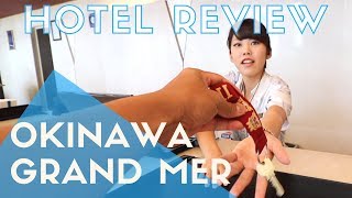 Best Okinawa Family Resort | Okinawa Grand Mer Resort Hotel Review