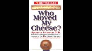 Who Moved my Cheese by Spencer Johnson Full audio-book