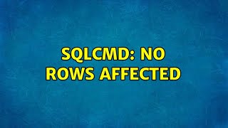 sqlcmd: no rows affected