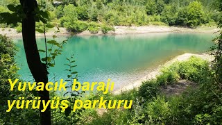 Yuvacık barajı yürüyüş parkuru