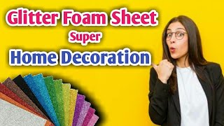 42 GLITTER FOAM SHEET WONDERFUL CREATION IDEA / CRAFT ART AND DIY / BEST OUT OF WASTE / REUSE