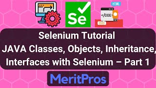Selenium Tutorial – JAVA Classes, Objects, Inheritance, Interfaces with Selenium – Part 1